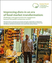 Improving diets in an era of food market transformation: Challenges and opportunities for engagement between the public and private sectors