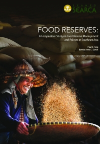 Food Reserves: A Comparative Study on Food Reserve Management and Policies in Southeast Asia
