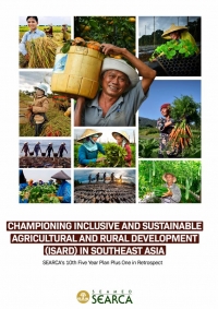 Championing Inclusive and Sustainable Agricultural and Rural Development in Southeast Asia: SEARCA’s 10th Five Year Plan Plus One in Retrospect